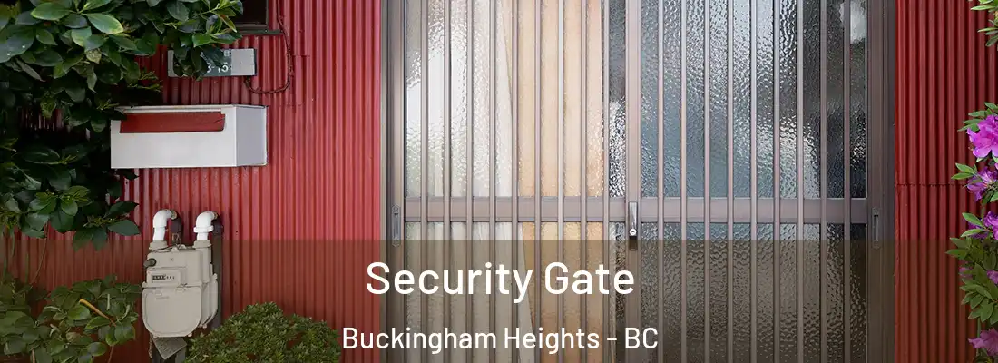 Security Gate Buckingham Heights - BC