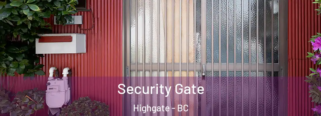  Security Gate Highgate - BC