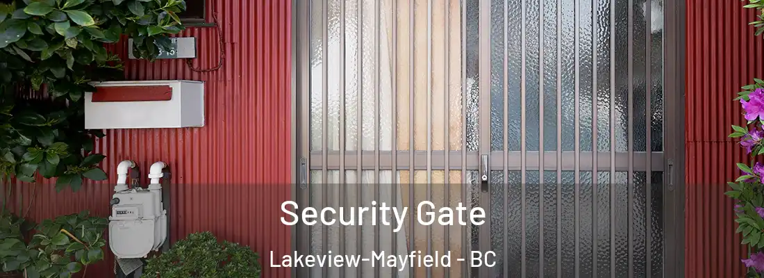  Security Gate Lakeview-Mayfield - BC
