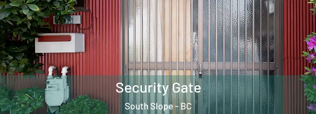  Security Gate South Slope - BC