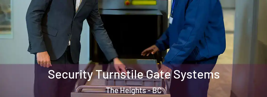  Security Turnstile Gate Systems The Heights - BC