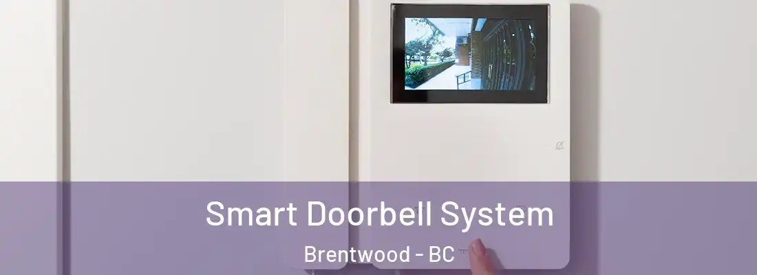  Smart Doorbell System Brentwood - BC