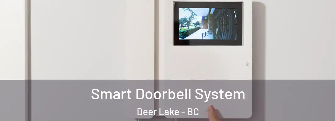  Smart Doorbell System Deer Lake - BC