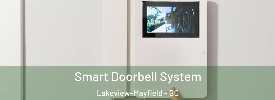  Smart Doorbell System Lakeview-Mayfield - BC