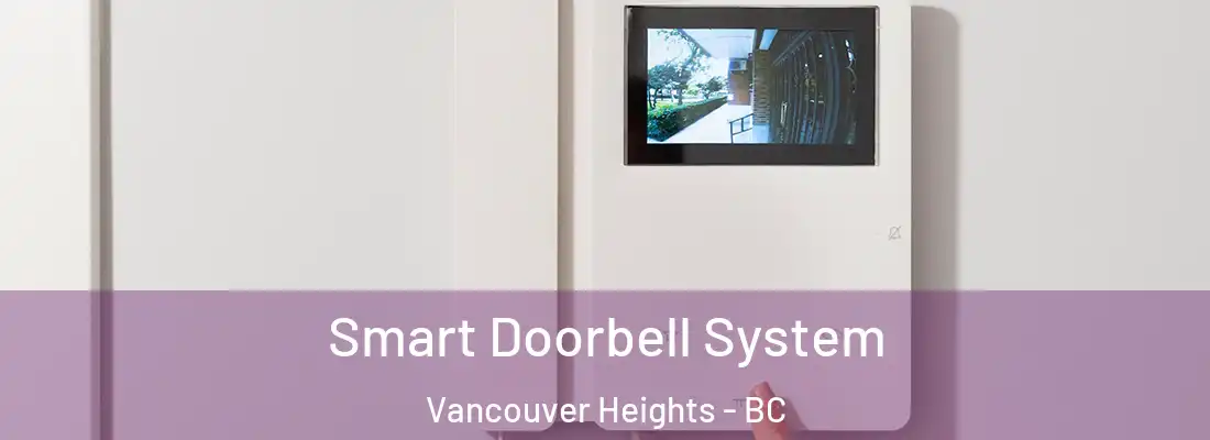  Smart Doorbell System Vancouver Heights - BC