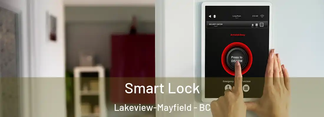  Smart Lock Lakeview-Mayfield - BC
