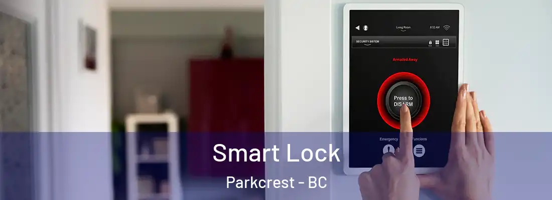  Smart Lock Parkcrest - BC