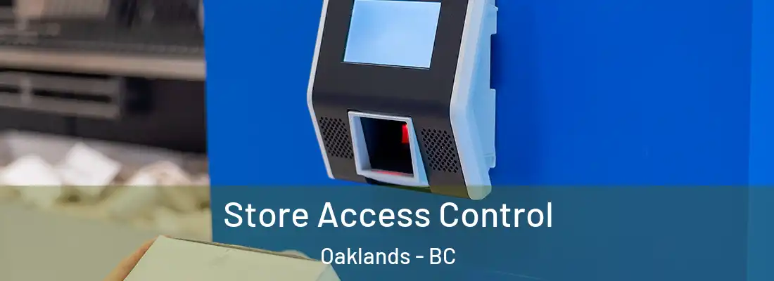  Store Access Control Oaklands - BC