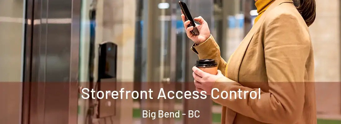  Storefront Access Control Big Bend - BC
