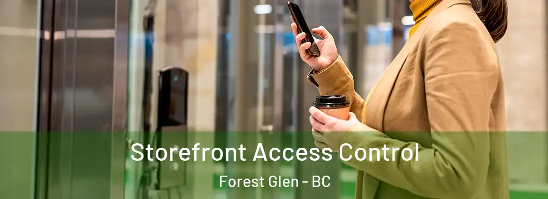  Storefront Access Control Forest Glen - BC