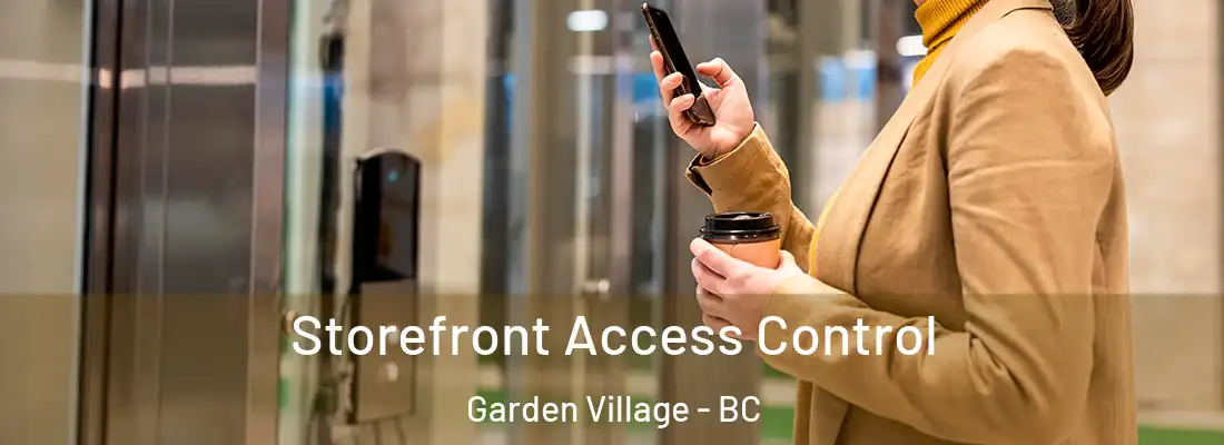 Storefront Access Control Garden Village - BC