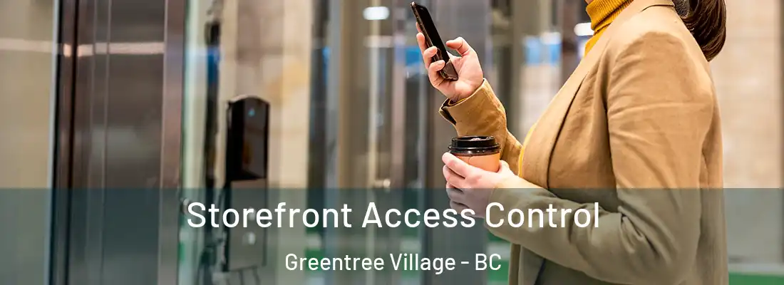  Storefront Access Control Greentree Village - BC
