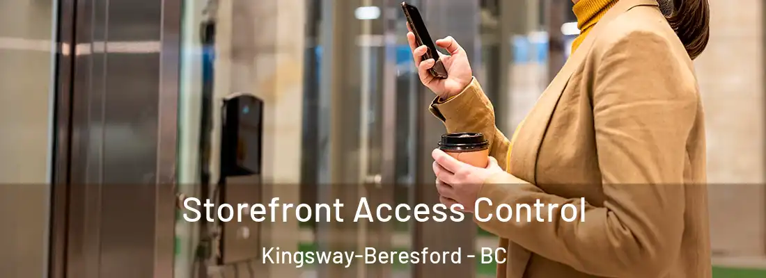  Storefront Access Control Kingsway-Beresford - BC