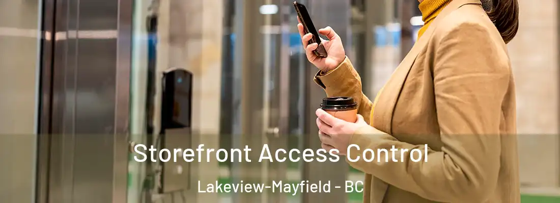  Storefront Access Control Lakeview-Mayfield - BC