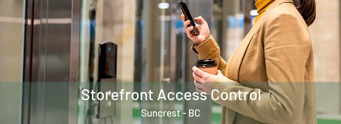  Storefront Access Control Suncrest - BC