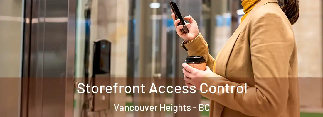  Storefront Access Control Vancouver Heights - BC
