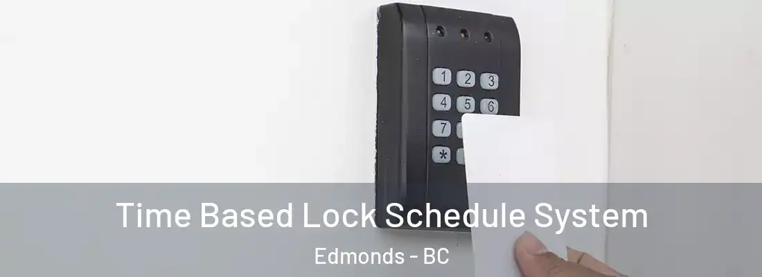  Time Based Lock Schedule System Edmonds - BC