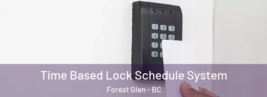  Time Based Lock Schedule System Forest Glen - BC