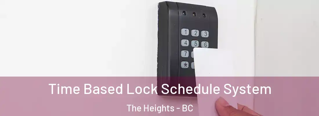  Time Based Lock Schedule System The Heights - BC