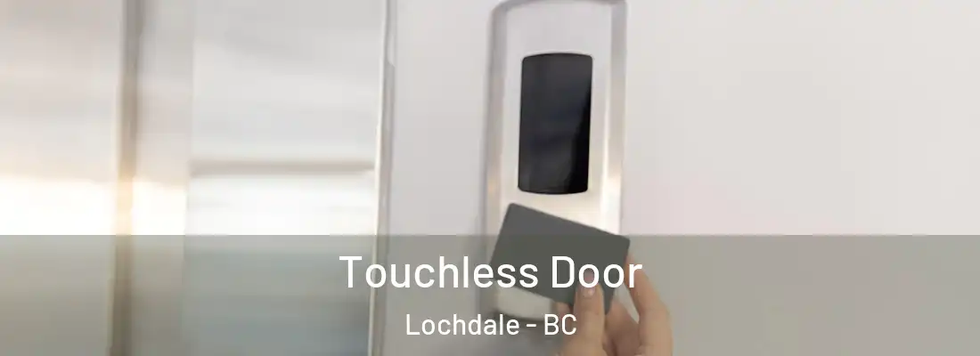  Touchless Door Lochdale - BC
