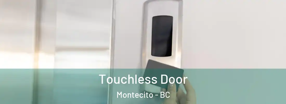  Touchless Door Montecito - BC