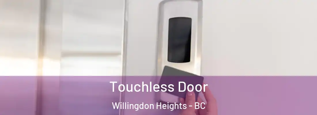  Touchless Door Willingdon Heights - BC