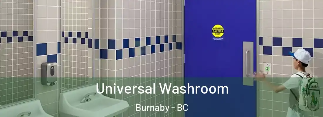  Universal Washroom Burnaby - BC