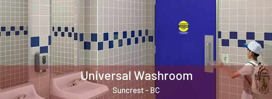  Universal Washroom Suncrest - BC