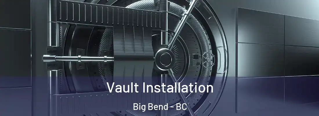  Vault Installation Big Bend - BC