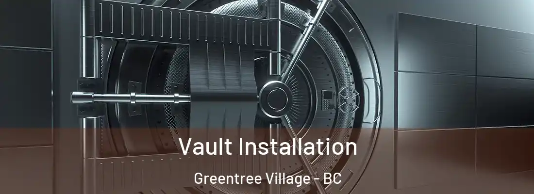  Vault Installation Greentree Village - BC