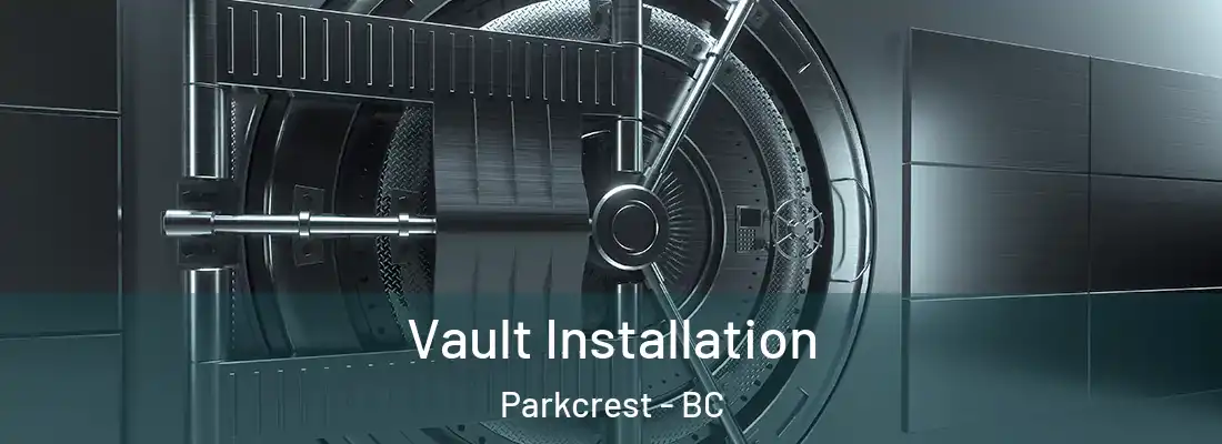  Vault Installation Parkcrest - BC