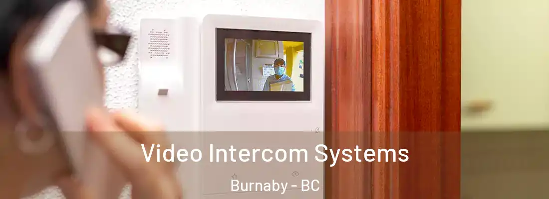  Video Intercom Systems Burnaby - BC