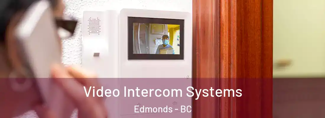  Video Intercom Systems Edmonds - BC