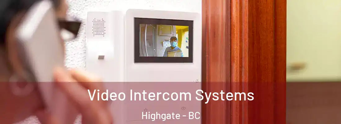  Video Intercom Systems Highgate - BC