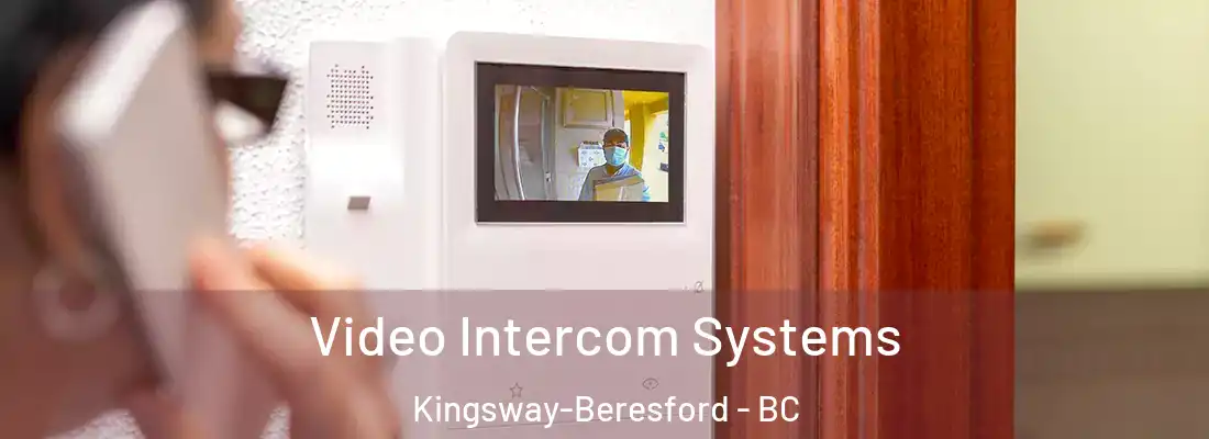  Video Intercom Systems Kingsway-Beresford - BC