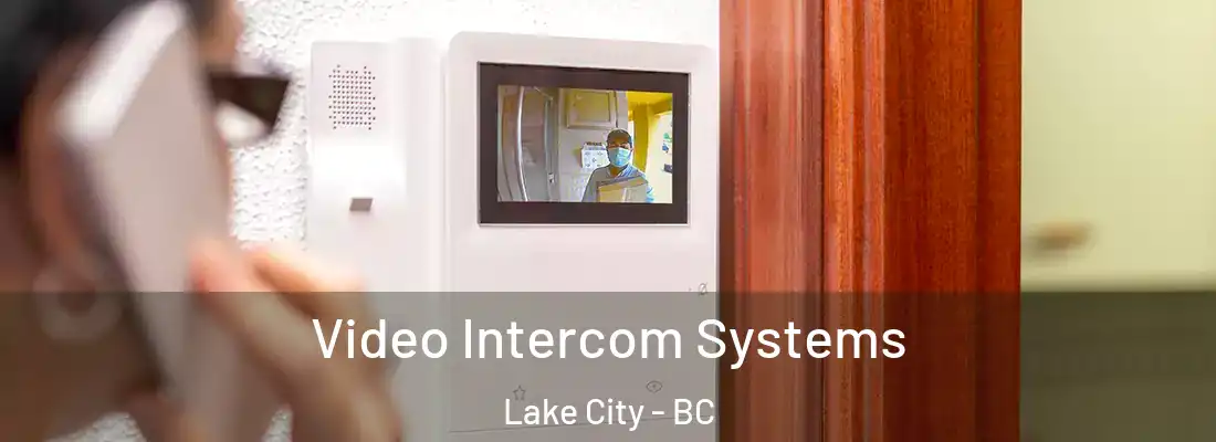  Video Intercom Systems Lake City - BC