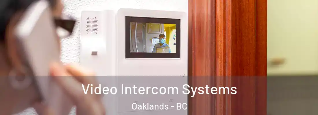  Video Intercom Systems Oaklands - BC