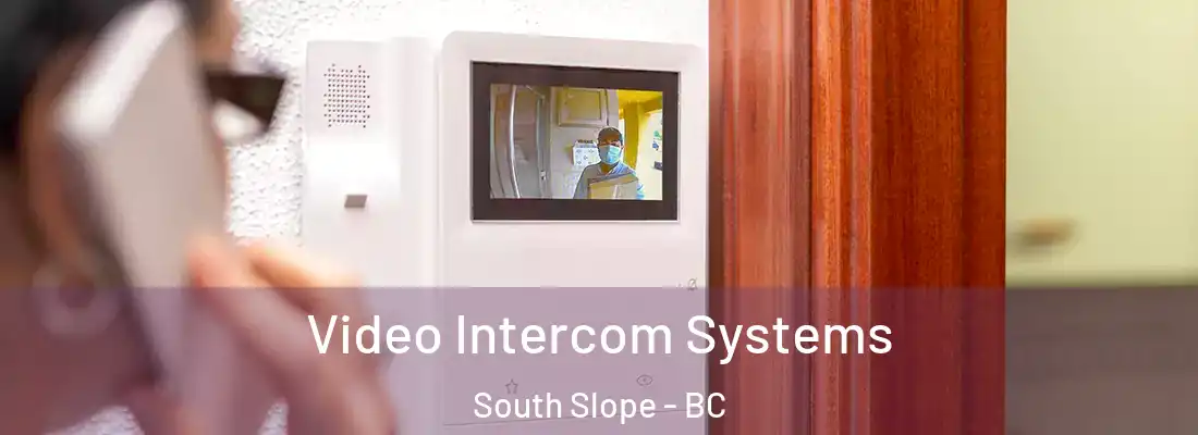  Video Intercom Systems South Slope - BC