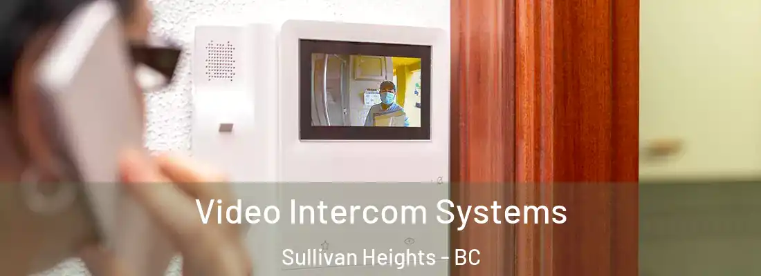  Video Intercom Systems Sullivan Heights - BC