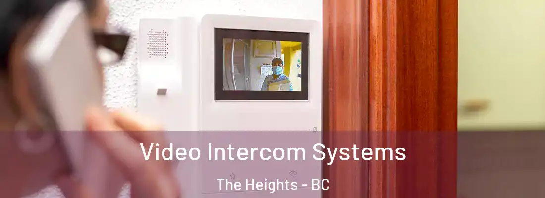  Video Intercom Systems The Heights - BC