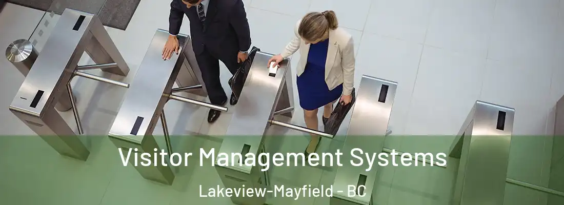  Visitor Management Systems Lakeview-Mayfield - BC