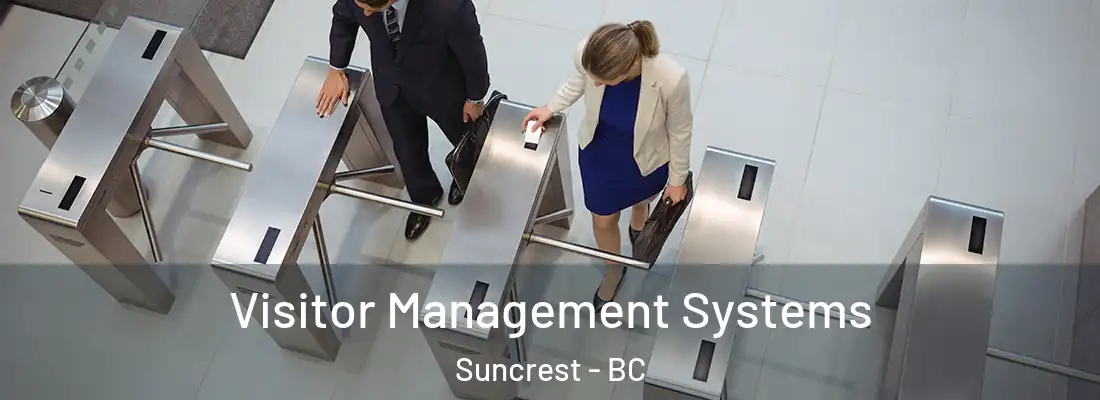  Visitor Management Systems Suncrest - BC