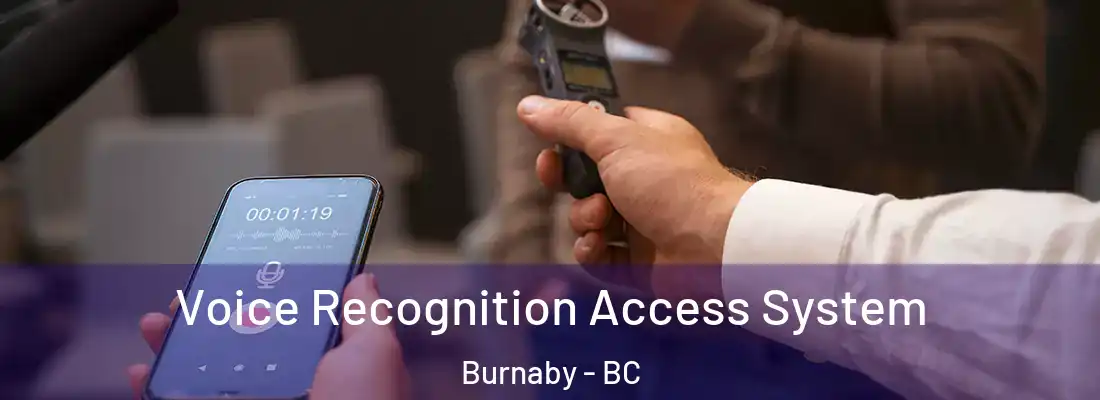  Voice Recognition Access System Burnaby - BC
